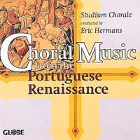 Anonymus / Morago / Cordoso / Magelhaes / Brito / Rebelo: Choral Music from the Portugese Renaissance